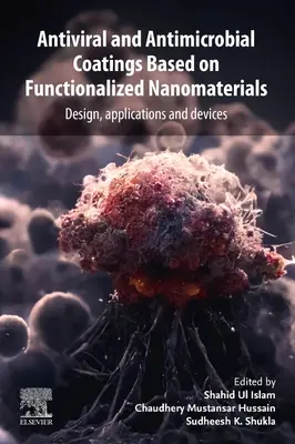 Recubrimientos antivirales y antimicrobianos basados en nanomateriales funcionalizados: Diseño, aplicaciones y dispositivos - Antiviral and Antimicrobial Coatings Based on Functionalized Nanomaterials: Design, Applications, and Devices