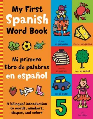 Mi primer libro de palabras en español - My First Spanish Word Book