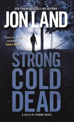 Muerte fría y fuerte: Una novela de Caitlin Strong - Strong Cold Dead: A Caitlin Strong Novel