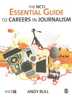 Guía esencial de las carreras de periodismo de la NCTJ - The NCTJ Essential Guide to Careers in Journalism