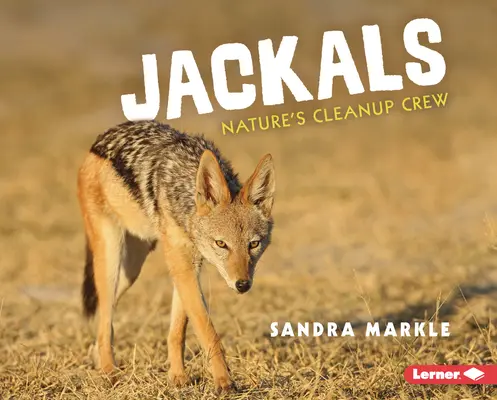 Chacales: El equipo de limpieza de la naturaleza - Jackals: Nature's Cleanup Crew