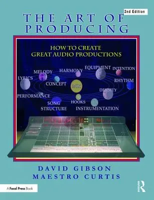 El arte de producir: Cómo crear grandes proyectos de audio - The Art of Producing: How to Create Great Audio Projects