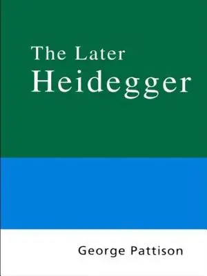 Routledge Philosophy Guidebook to the Later Heidegger (Guía filosófica Routledge del Heidegger posterior) - Routledge Philosophy Guidebook to the Later Heidegger