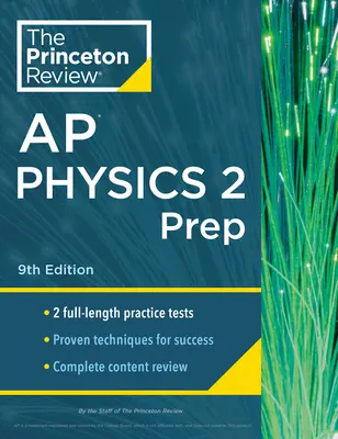 Princeton Review AP Physics 2 Prep, 9th Edition: 2 Pruebas de Práctica + Revisión Completa de Contenidos + Estrategias y Técnicas - Princeton Review AP Physics 2 Prep, 9th Edition: 2 Practice Tests + Complete Content Review + Strategies & Techniques