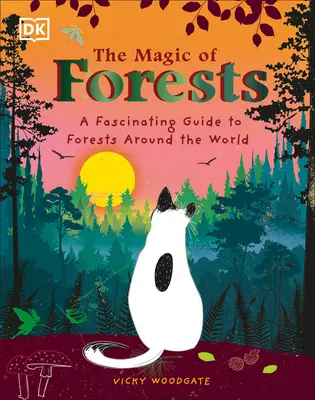 La magia de los bosques: Guía fascinante de los bosques del mundo - The Magic of Forests: A Fascinating Guide to Forests Around the World