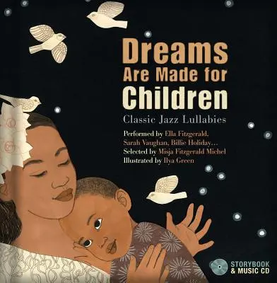 Dreams Are Made for Children - Canciones de cuna clásicas de jazz interpretadas por Ella Fitzgerald, Sarah Vaughan, Billie Holiday... - Dreams Are Made for Children - Classic Jazz Lullabies performed by Ella Fitzgerald, Sarah Vaughan, Billie Holiday...