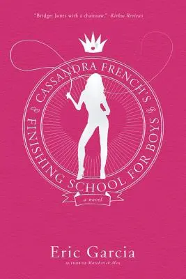 La escuela para chicos de Cassandra French - Cassandra French's Finishing School for Boys