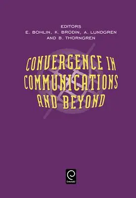 Convergencia en las comunicaciones y más allá - Convergence in Communications and Beyond