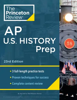 Princeton Review AP Historia de EE.UU., 23ª Edición: 3 Pruebas de Práctica + Revisión Completa de Contenidos + Estrategias y Técnicas - Princeton Review AP U.S. History Prep, 23rd Edition: 3 Practice Tests + Complete Content Review + Strategies & Techniques