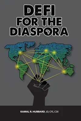 DeFi para la diáspora: Creando las bases para una economía negra mundial más equitativa y sostenible a través de las finanzas descentralizadas - DeFi for the Diaspora: Creating the Foundation to a More Equitable and Sustainable Global Black Economy Through Decentralized Finance