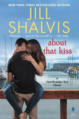 Sobre ese beso: Una novela de Heartbreaker Bay - About That Kiss: A Heartbreaker Bay Novel