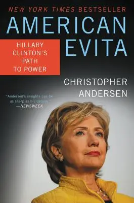 Evita americana: el camino de Hillary Clinton al poder - American Evita: Hillary Clinton's Path to Power