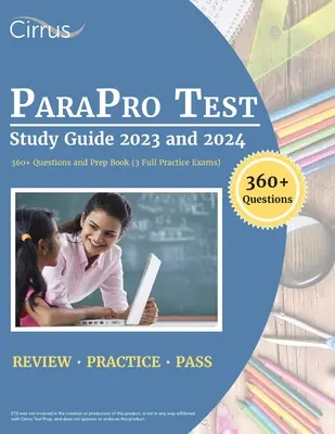 Guia de estudio para el examen ParaPro 2023 y 2024: 360+ preguntas y libro de preparacion (3 examenes completos de practica) - ParaPro Test Study Guide 2023 and 2024: 360+ Questions and Prep Book (3 Full Practice Exams)