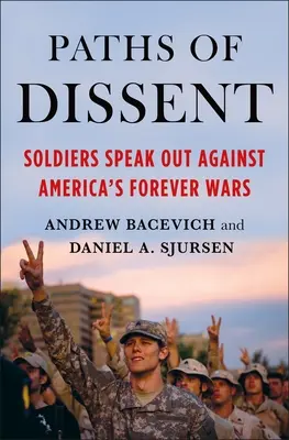 Caminos de disensión: Los soldados hablan contra las guerras equivocadas de Estados Unidos - Paths of Dissent: Soldiers Speak Out Against America's Misguided Wars