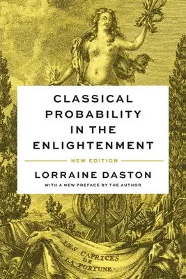 Probabilidad clásica en la Ilustración, nueva edición - Classical Probability in the Enlightenment, New Edition