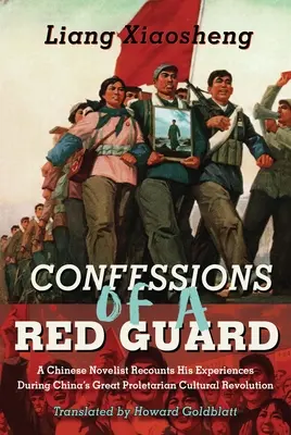 Confesiones de un guardia rojo: A Memoir - Confessions of a Red Guard: A Memoir