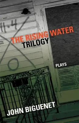 La trilogía del agua que sube: Obras - The Rising Water Trilogy: Plays