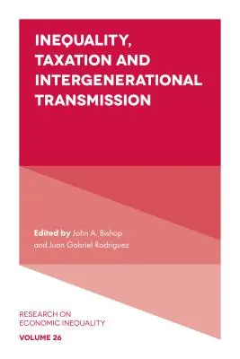 Desigualdad, fiscalidad y transmisión intergeneracional - Inequality, Taxation, and Intergenerational Transmission