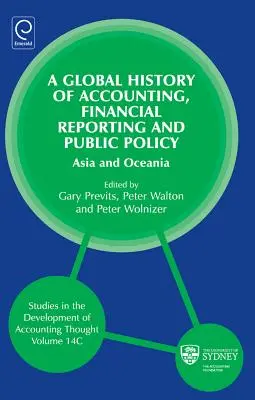 Historia global de la contabilidad, la información financiera y las políticas públicas: Asia y Oceanía - Global History of Accounting, Financial Reporting and Public Policy: Asia and Oceania