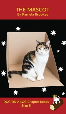 The Mascot Chapter Book: Los libros de fonemas con sonidos ayudan a los lectores en desarrollo, incluyendo a los estudiantes con dislexia, a aprender a leer (Paso 8 en un sistema de lectura). - The Mascot Chapter Book: Sound-Out Phonics Books Help Developing Readers, including Students with Dyslexia, Learn to Read (Step 8 in a Systemat