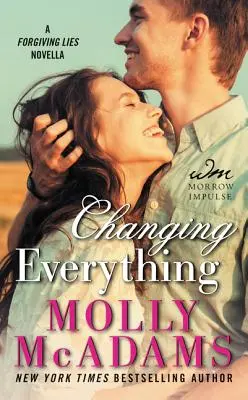 Cambiarlo todo: Una novela de mentiras que perdonan - Changing Everything: A Forgiving Lies Novella