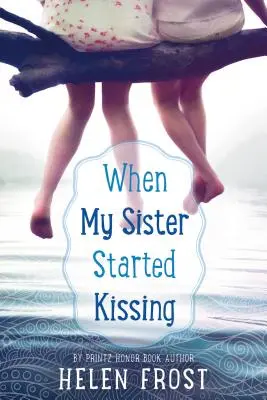 Cuando mi hermana empezó a besar - When My Sister Started Kissing