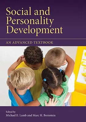 Desarrollo social y de la personalidad: Un libro de texto avanzado - Social and Personality Development: An Advanced Textbook