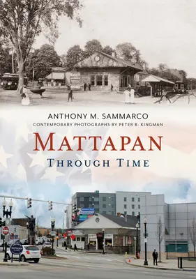 Mattapan a través del tiempo - Mattapan Through Time