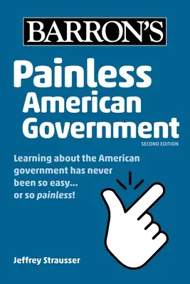 Gobierno americano sin dolor, segunda edición - Painless American Government, Second Edition