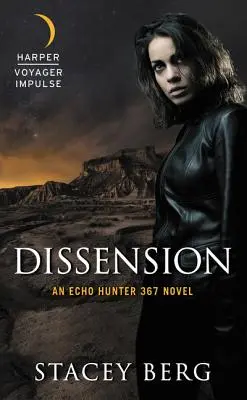 Dissension: Una novela de Echo Hunter 367 - Dissension: An Echo Hunter 367 Novel