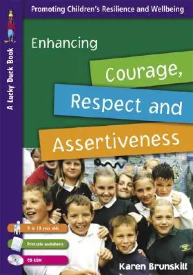 Aumentar el valor, el respeto y la asertividad para niños de 9 a 12 años [Con CDROM y hojas de trabajo imprimibles]. - Enhancing Courage, Respect and Assertiveness for 9 to 12 Year Olds [With CDROM and Printable Worksheets]