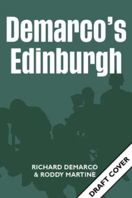 Demarco en Edimburgo - Demarco's Edinburgh