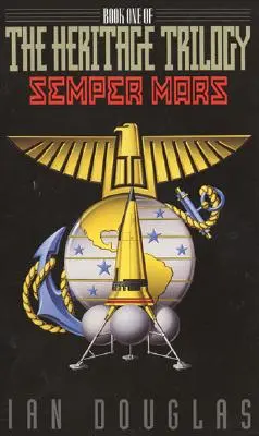 Semper Mars: Primer libro de la trilogía Heritage - Semper Mars: Book One of the Heritage Trilogy