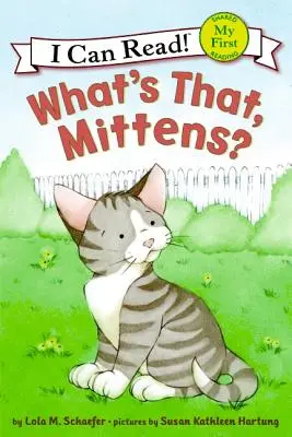 ¿Qué es eso, Mittens? - What's That, Mittens?