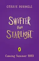 Más rápido que la luz de las estrellas - Una historia más salvaje que la medianoche - Swifter than Starlight - A Wilder than Midnight Story