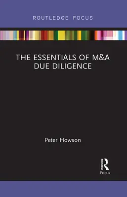 Lo esencial de la diligencia debida en fusiones y adquisiciones - The Essentials of M&A Due Diligence