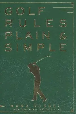 Golf Rules Plain & Simple