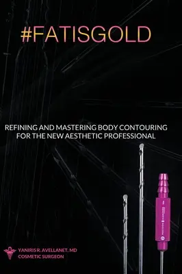 Perfeccionamiento y dominio del contorno corporal para el nuevo profesional de la estética - Refining and Mastering Body Contouring for the New Aesthetic Professional
