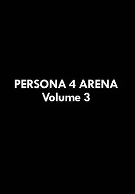 Persona 4 Arena Volumen 3 - Persona 4 Arena Volume 3