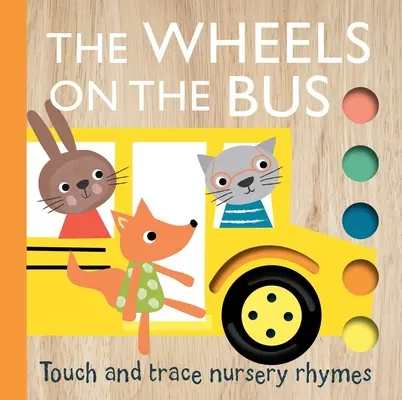 Tocar y calcar canciones infantiles: Las ruedas del autobús - Touch and Trace Nursery Rhymes: The Wheels on the Bus