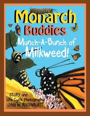 Amigos de la Monarca: ¡Munch-A-Bunch of Milkweed! - Monarch Buddies: Munch-A-Bunch of Milkweed!