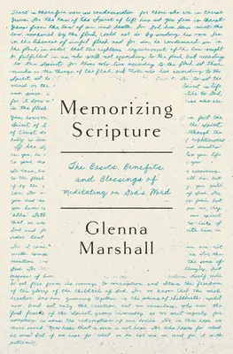 Memorizar las Escrituras: Los fundamentos, las bendiciones y los beneficios de meditar en la Palabra de Dios - Memorizing Scripture: The Basics, Blessings, and Benefits of Meditating on God's Word