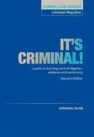 Dunn's Law Guides: Litigios Penales 2ª Edición - ¡Es Penal! - Dunn's Law Guides: Criminal Litigation 2nd Edition - It's Criminal!