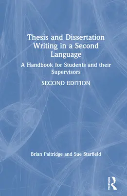 Escritura de tesis y disertaciones en un segundo idioma: Manual para estudiantes y supervisores - Thesis and Dissertation Writing in a Second Language: A Handbook for Students and their Supervisors