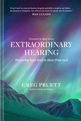 Oído extraordinario: Prepara tu alma para oír a Dios - Extraordinary Hearing: Preparing Your Soul to Hear from God