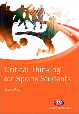 Pensamiento crítico para estudiantes de deporte - Critical Thinking for Sports Students