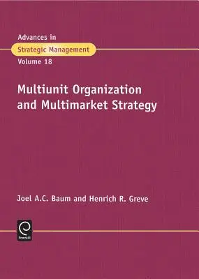 Organización multiunitaria y estrategia multimercado - Multiunit Organization and Multimarket Strategy