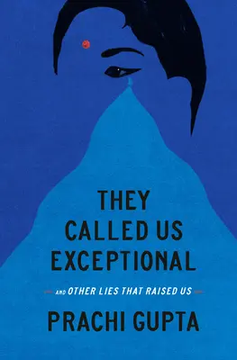 Nos llamaban excepcionales: Y otras mentiras que nos criaron - They Called Us Exceptional: And Other Lies That Raised Us