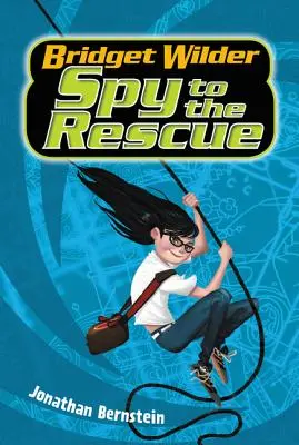 Bridget Wilder nº 2: Espía al rescate - Bridget Wilder #2: Spy to the Rescue