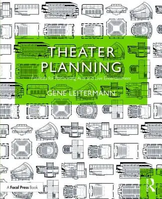 Planificación teatral: Instalaciones para artes escénicas y espectáculos en vivo - Theater Planning: Facilities for Performing Arts and Live Entertainment